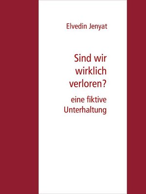 cover image of Sind wir wirklich verloren?